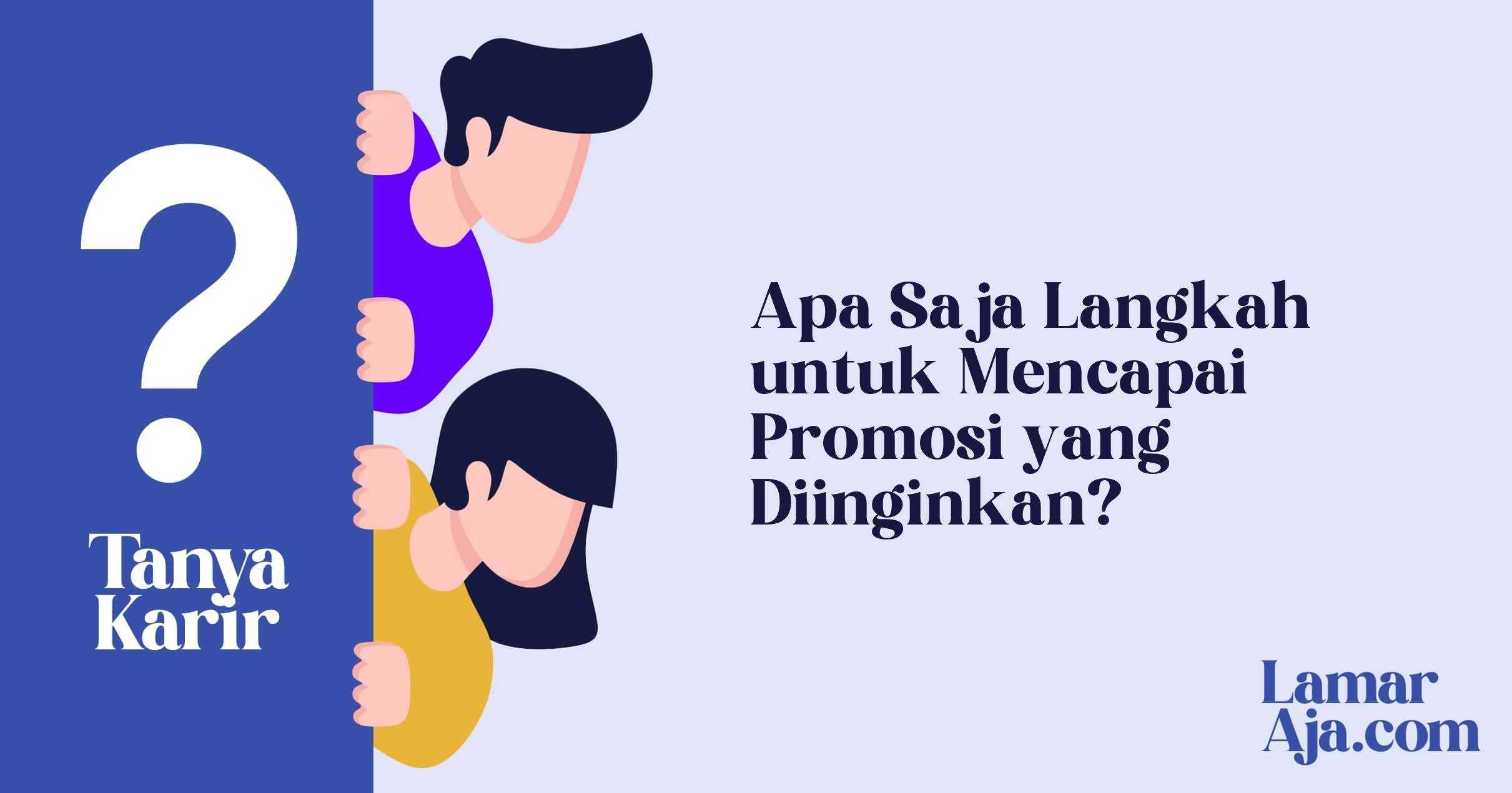 Apa Saja Langkah untuk Mencapai Promosi yang Diinginkan?